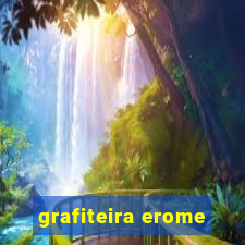 grafiteira erome